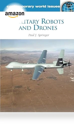 Military Robots and Drones Reference Handbook — Drones & UAV Technology, ABC-CLIO