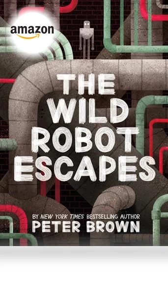 The Wild Robot Escapes - Children's Adventure Book — Children's Books, Little, Brown Books for Young Readers