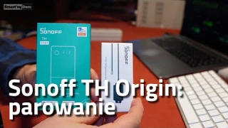 Sonoff TH Origin: parowanie #SmartnyDom