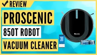 Proscenic 850T Robot Vacuum Cleaner, Wi-Fi Connected Review