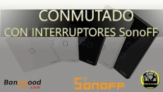 CONMUTADO con INTERRUPTORES Sonoff DOMOTICA - Smart Home