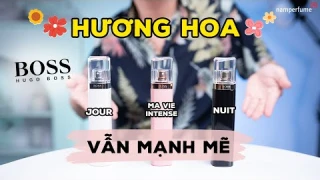 Hương hoa nhưng vẫn nữ quyền, mạnh mẽ cùng Hugo Boss | namperfume TV