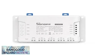 SONOFF 4CH PRO R3 AC100-240V 50/60Hz 10A 2200W 4 Gang WiFi DIY Review