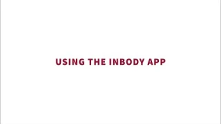 InBody Dial H30 | Using the InBody App