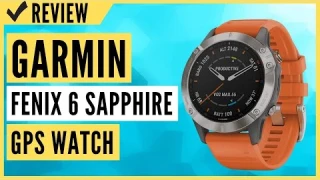 Garmin fenix 6 Sapphire, Premium Multisport GPS Watch Review