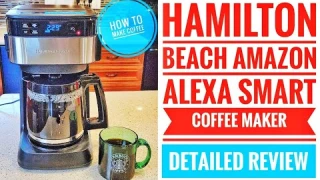 DETAILED REVIEW Hamilton Beach Works with Alexa Smart Connected Coffee Maker  49350