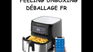 Déballage Proscenic T21 air fryer
