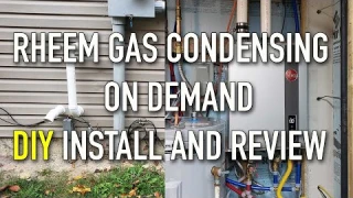 REVIEW and DIY INSTALL Rheem RTGH-95DVLP-3 Super High Efficiency Condensing Tankless LP Water Heater