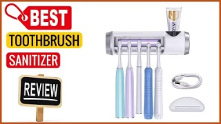 ✅ Best Toothbrush Sanitizer Amazon In 2023 ✨ Top Items Tested & Reviewed