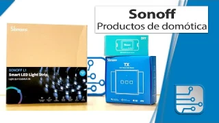 Productos de domótica de Sonoff recomendados (Interruptor WiFi inteligente y tira Led)