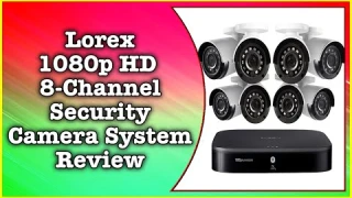 Lorex 1080p HD 8-Channel Security Camera System MumblesVideos Review