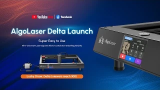 AlgoLaser Delta Launch | Lucky draw for 22W Delta