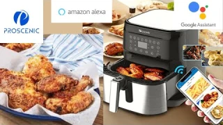 Air Fryer Unboxing Proscenic T21 &quot;Alexa fry me some Chicken!&quot;