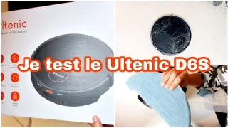 Ultenic D6S - Je Test L&#39;Aspirateur Robot Laveur