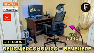 NEWTRAL Magic H002 La Sedia Ergonomica per eccellenza? Attenzione alle misure (Recensione By Francy)