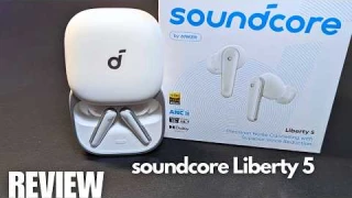 REVIEW: soundcore Liberty 5 Wireless Earbuds - Start of a New Era? Comparison vs. Liberty 4 Series