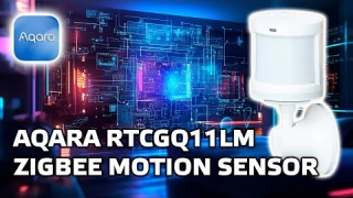Датчик движения Aqara RTCGQ11LM - обзор и пример использования в Home Assistant