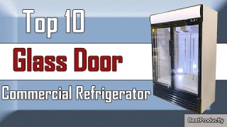 ✅ 10 Best Glass Door Commercial Refrigerator