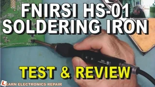 FNIRSI HS-01 Smart Soldering Iron Test And Review