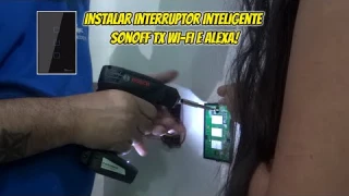 INSTALAR Interruptor inteligente Sonoff TX T3  Wi-Fi e Alexa!