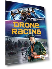 Drone Racing Book for Kids — Drones & UAV Technology, Lerner ™