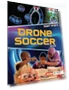 Drone Soccer Book - Robot Sports — Drones & UAV Technology, Lerner Publications ™