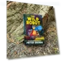 Превью The Wild Robot Book Volume 1 — Children's Books, Little, Brown Books for Young Readers