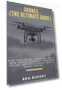 Ultimate Guide to Drones — Drones, CreateSpace Independent Publishing Platform