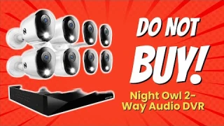 DON'T BUY Night Owl 2-Way Audio DVR Before WATCHING This Video! 🚫😱
