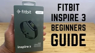 Fitbit Inspire 3 - Complete Beginners Guide