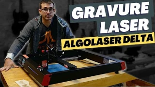 Algolaser Delta - un graveur 22w plug and play et très simple à utiliser