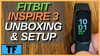 FITBIT INSPIRE 3 Full Setup (SPO2, Clock Faces, 10 Day Battery, Notifications) & Unboxing!