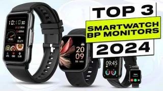 Top 3 BEST Smartwatch Blood Pressure Monitor
