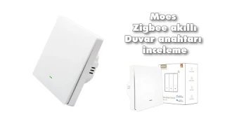 Moes zigbee akıllı duvar anahtarı