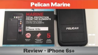Pelican Marine Review - One of the BEST! -  Waterproof i6hone 6s Case Review