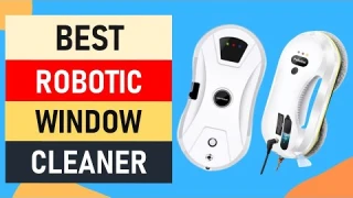 Top 10 Best Robotic Window Vacuum Cleaner in 2024