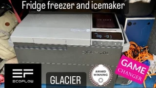 The Ecoflow GLACIER Portable Refrigerator, Freezer & Ice Maker !