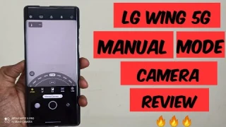 LG Wing smartphone Manual Mode Camera Review