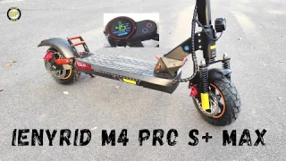 Electric Scooter iENYRID M4 Pro S+ MAX  Incredible 45KM/H  - Unboxing and Test
